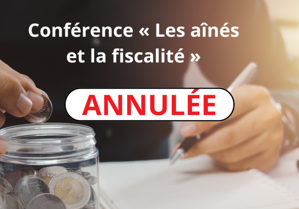 ANNULÉE - Conférence gratuite « Les aînés et la fiscalité » présentée par Revenu Québec