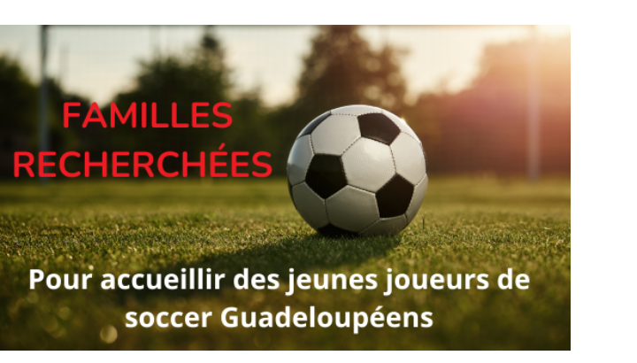 Familles recherchées pour accueillir de jeunes joueurs de soccer Guadeloupéens